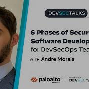 6 Phases Of Secure Software Development For DevSecOps Teams