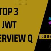 Top 3 JWT Interview Questions And Answers JWT Token Structure Explained Code Decode