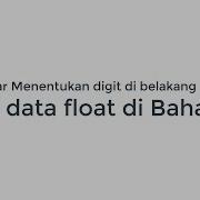 Menentukan Jumlah Digit Di Belakang Koma Angka Pecahan FLOAT Di Bahasa C