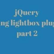 Jquery Plugin Lightbox Part 2