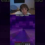Easiest Piglin Head Method