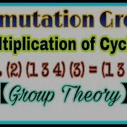Multiplication Of Cycles Product Of Cycles Permutation Group April 2018