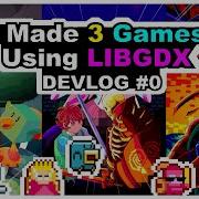 I Made GAMES With LIBGDX Indie Game Devlog 0