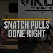 Snatch Pulls Done Right Tips Common Errors And Variations