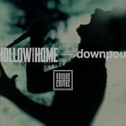 OUR HOLLOW OUR HOME Downpour OFFICIAL VIDEO