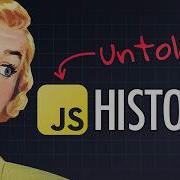 The Untold Story Of JavaScript