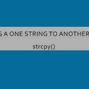 Program To Copy One String To Another Coding And Usage Of Strcpy Function