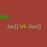Python Tutorial Learn Indexing In Pandas Iloc Loc In 10 Minutes