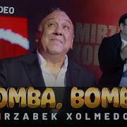 Mirzabek Xolmedov Bomba Bomba Music Video