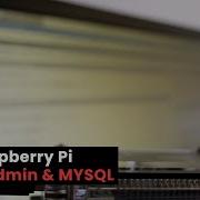 Raspberry Pi MYSQL PHPMyAdmin Tutorial