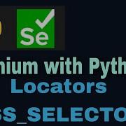 Selenium With Python Tutorial 9 Locators CSS SELECTOR