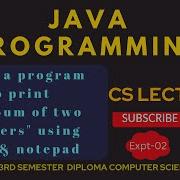 Write A Program To Print The Sum Of Two Numbers Using Java Sctevt Java Programs Java Experiment 2