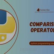 Mastering Comparison Operators In Python Simplify Your Code