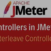 JMeter Tutorial 13 Interleave Controller In JMeter