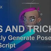 Tips And Tricks Generate Poses Script