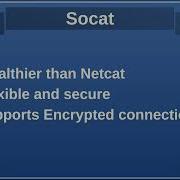 Pentest Arsenal Netcat Vs Socat 1 68 Pilot