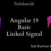 Basic Linked Signals In Angular 19 Angular Version Updates Angular19