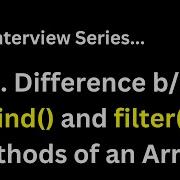 JavaScript Interview Q What Is The Difference Between Find And Filter Methods Of An Array