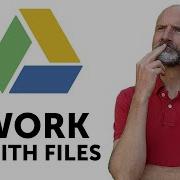 Working With Your Files In Google Drive
