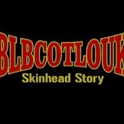 BLBCOTLOUK Revoluce Skinhead Story 2024