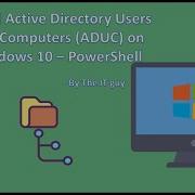Install Active Directory Users And Computers ADUC On Windows 10 PowerShell CLI