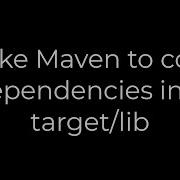 Java Make Maven To Copy Dependencies Into Target Lib 5solution