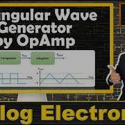 Triangular Wave Generator Using OpAmp Basics Circuit Working Waveforms Explained