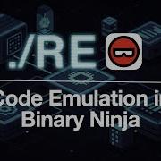 Binary Ninja Malware Emulation Plugin Development Advobfuscator Stream 08 07 2025