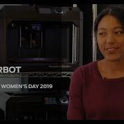WOMEN OF MAKERBOT INTERNATIONAL WOMEN S DAY 2019