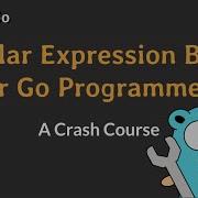 Regular Expression Basics For Go Programmers