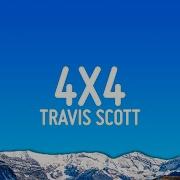 Travis Scott 4X4 Lyrics