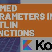 How To Use Named Parameters In Kotlin Functions