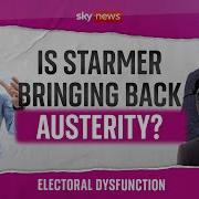 Electoral Dysfunction Is Keir Starmer Bringing Back Austerity