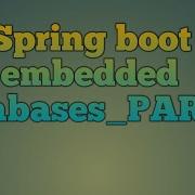 15 Spring Boot Embedded Databases PART2