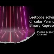 Leetcode Solving 1238 Circular Permutation In Binary Representation