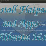 How To Install Flatpak And Apps On Ubuntu 16 04