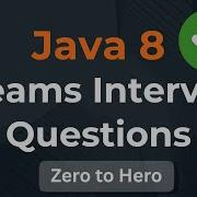 Лучшие теоретические вопросы и ответы для собеседований по Java 8 Streams Главные потоки для со