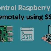 Remotely Control Your Raspberry Pi Via SSH Beginner S Guide Part 1
