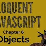 Eloquent JavaScript 6 Objects