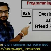 25 C Operator Overloading Using Friend Function In C Learn Programming By Sanjay Gupta