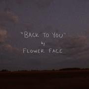 Flower Face Back To You Official Lyric Video