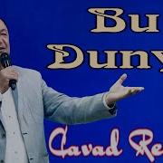 Cavad Rəcəbov BU DUNYA 2022 HD