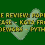 Code Review Papers Please Kata From CodeWars Python 4 Solutions