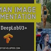 Human Image Segmentation With DeepLabV3 In TensorFlow 2 5 0 Real Time Person Segmentation