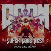 DOOM ETERNAL SUPER GORE NEST PANDORA REMIX