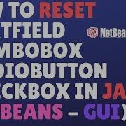 How To Reset Jtextfield Jcombobox Jradiobutton Jcheckbox In Java Netbeans GUI