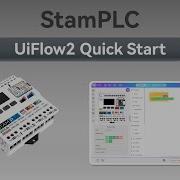 StamPLC UIFlow 2 0 Device Basic Tutorial