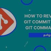 Tamil How To Revert A Git Commit Using Git Commands Git Tutorial