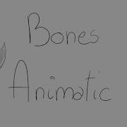 Bones Imagine Dragons WIP Animation Meme