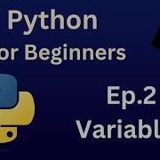 Python For Beginners Episode 2 Variables